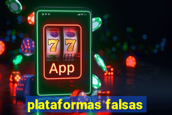 plataformas falsas